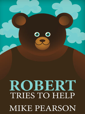 cover image of Robert Tries to Help